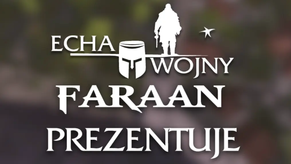 Echa Wojny: Faraan