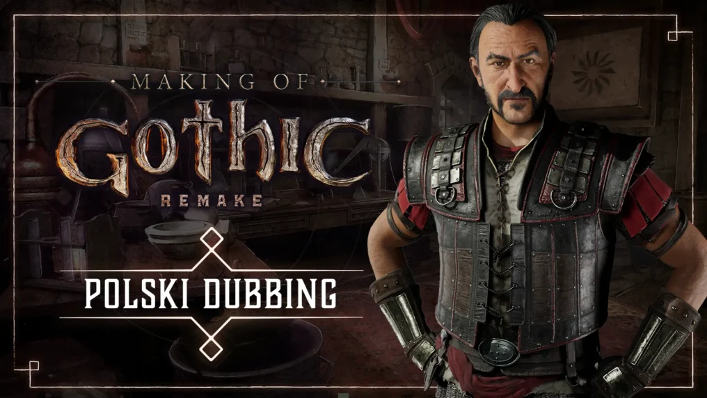 Co wiemy o Gothic Remake po 2025 roku? Wielkie podsumowanie wiadomości na temat nadchodzącej produkcji Alkimia Interactive 31 G1R MakingOf Polski Dubbing